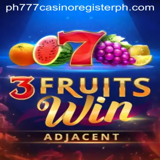 Discover the Excitement of 3FruitsWin at PH777 Casino