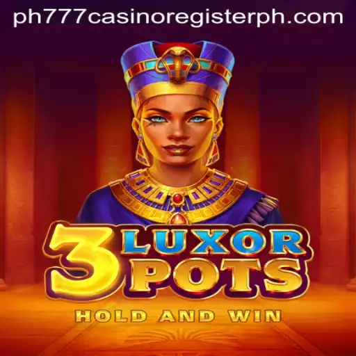Discover the Excitement of 3LuxorPots: A New Era in Gaming at PH777 Casino