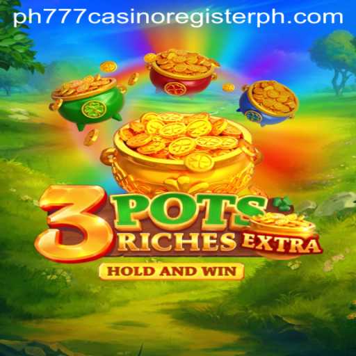 Discover the Thrills of 3potsExtra at PH777 Casino