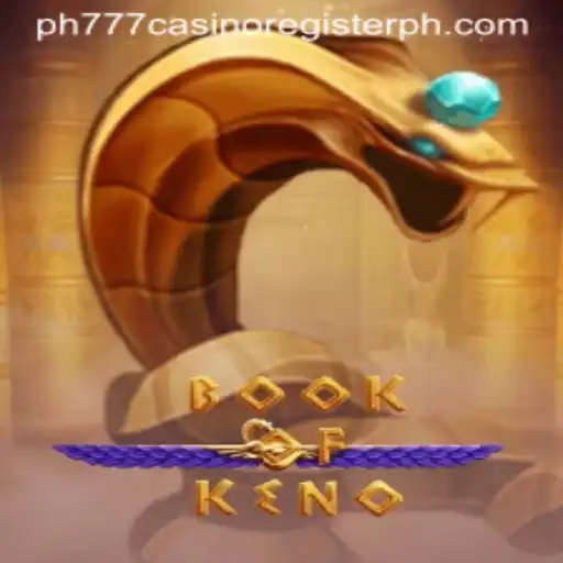 Unveiling the Excitement of BookOfKeno: A Guide to PH777 Casino Registration