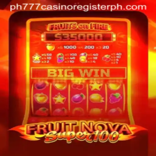 Exploring the Exciting World of FruitNovaSuper100 at PH777 Casino