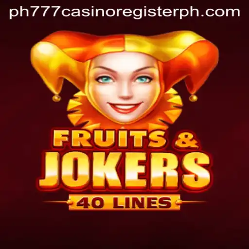 Exploring the Exciting World of FruitsAndJokers40 at PH777 Casino