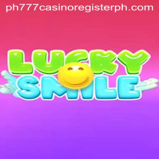 Explore the World of LuckySmile with PH777 Casino Registration