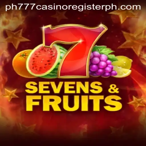 Exploring SevensFruits and the PH777 Casino Experience